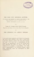 view The Long Fox Memorial Lecture delivered in the University of Bristol at the meeting of the Medico-Chirurgical Society on December 9th, 1925 ... by Carey F. Coombs on the ætiology of cardiac disease.