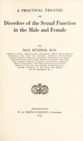 view A practical treatise on disorders of the sexual function in the male and female / by Max Hühner.