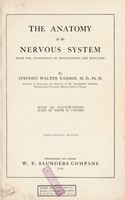 view The anatomy of the nervous system : from the standpoint of development and function / by Stephen Walter Ranson ... with 381 illustrations, some of them in colors.