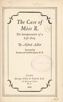 view The case of Miss R : The interpretation of a life story / by Alfred Adler, translated by Eleanore and Friedrich Jensen, M.D.