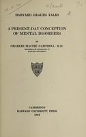 view A present-day conception of mental disorders / by Charles Macfie Campbell.