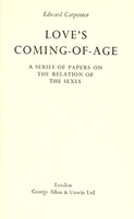 view Love's coming of age : a series of papers on the relations of the sexes.