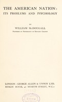 view The American nation : its problems and psychology / by William McDougall.