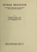 view Human behavior : in relation to the study of educational, social, and ethical problems / by Stewart Paton.