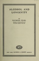 view Alcohol and longevity / by Raymond Pearl.