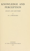 view Knowledge and perception : essays and lectures / [Harold Arthur Prichard].