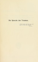 view Die Sprache des Traumes : eine Darstellung der Symbolik und Deutung des Traumes in ihren Beziehungen zur kranken und gesunden Seele für Aerzte und Psychologen / von Wilhelm Stekel.