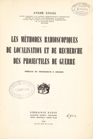 view Les méthodes radioscopiques de localisation et de recherche des projectiles de guerre / André Engel.