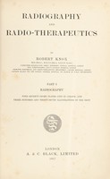 view Radiography and radio-therapeutics / by Robert Knox.