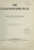 view Die Elektrochirurgie / [Franz Keysser].