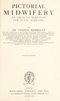 view Pictorial midwifery : an atlas of midwifery for pupil midwives / by Sir Comyns Berkeley.