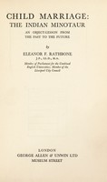 view Child marriage : the Indian minotaur / an object-lesson from the past to the future, by Eleanor F. Rathbone.