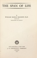 view The span of life / by William Marias Malisoff.