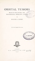 view Orbital tumors : results following the transcranial operative attack / by Walter E. Dandy.