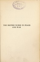 view The British nurse in peace and war / by Elizabeth S. Haldane.