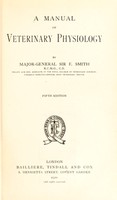 view A manual of veterinary physiology / by Major-General F. Smith.