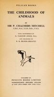 view The childhood of animals / by Sir P. Chalmers Mitchell.