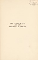 view The constitution and its reaction in health / by T.E. Hammond.