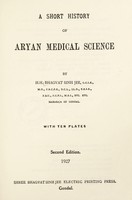 view A short history of Aryan medical science / by Bhagavat Sinh Jee.