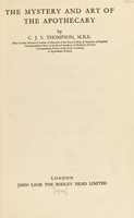 view The mystery and art of the apothecary / by C.J.S. Thompson.