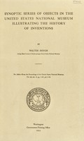 view Synoptic series of objects in the United States national museum, illustrating the history of inventions / by Walter Hough.