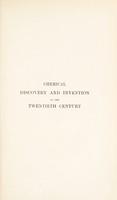 view Chemical discovery and invention in the twentieth century / by Sir William A. Tilden.