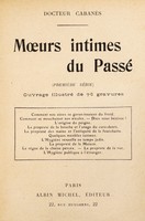 view Mœurs intimes du passé / Docteur Cabanès.