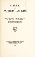 view Osler and other papers / by William Sydney Thayer.