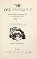 view The lost landscape : some memories of a family and a town in Connecticut, 1659-1906 / illus. by Phyllis Coté.