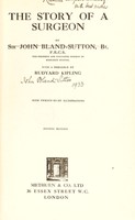 view The story of a surgeon / by Sir John Bland-Sutton, bt. ; with a preamble by Rudyard Kipling.