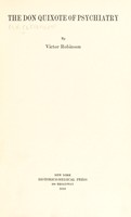 view The Don Quixote of psychiatry / by Victor Robinson.