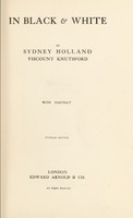 view In black & white / by Sydney Holland, viscount Knutsford.