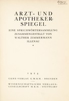 view Arzt- und apotheker-spiegel / eine sprichwörtersammlung zusammengestellt von Walther Zimmermann.