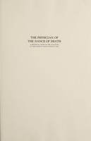 view The physician of the dance of death : a historical study of the evolution of the dance of death mythus in art / by Aldred Scott Warthin ... with 92 illustrations.