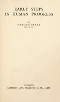 view Early steps in human progress / by Harold J. Peake.