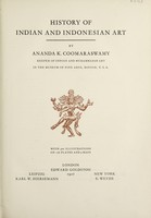 view History of Indian and Indonesian art / by Ananda K. Coomaraswamy ... with 400 illustrations on 128 plates and 9 maps.