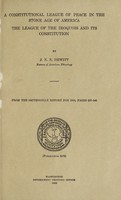 view A constitutional league of peace in the stone age of America : the League of the Iroquois and its constitution / by J.N.B. Hewitt.