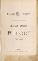 view [Report 1906] / Medical Officer of Health, Nelson Borough.