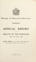 view [Report 1939] / Medical Officer of Health, Newcastle-under-Lyme Borough.