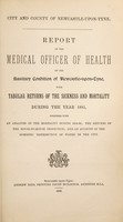 view [Report 1885] / Medical Officer of Health, Newcastle-upon-Tyne City & County.