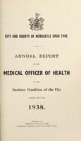 view [Report 1938] / Medical Officer of Health, Newcastle-upon-Tyne City & County.