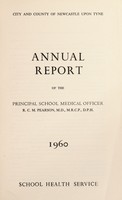 view [Report 1960] / School Health Service, Newcastle-upon-Tyne.