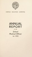 view [Report 1935] / School Medical Officer of Health, Norfolk County Council.