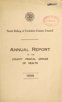 view [Report 1939] / Medical Officer of Health, North Riding of Yorkshire County Council.