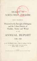 view [Report 1938] / Medical Officer of Health, North-West Cheshire Combined Area (Bebington & Bromborough U.D.C., Ellesmere Port & Whitby U.D.C., Hoylake & West Kirby U.D.C., Neston & Parkgate U.D.C., Wirral R.D.C., Moreton).