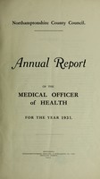 view [Report 1931] / Medical Officer of Health, Northamptonshire County Council.