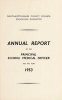 view [Report 1953] / School Medical Officer, Northamptonshire County Council.