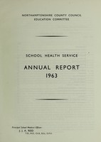 view [Report 1963] / School Medical Officer, Northamptonshire County Council.