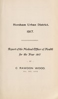 view [Report 1917] / Medical Officer of Health, Northern Combined District of West Sussex (Horsham U.D.C., Horsham R.D.C., Midhurst R.D.C., Thakeham R.D.C., Petworth R.D.C.).