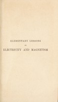 view Elementary lessons in electricity and magnetism / by Silvanus P. Thompson.